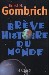 book cover of Brève histoire du monde by Ernst Gombrich