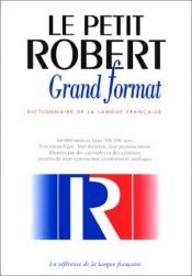 book cover of Petit Robert langue française grand format by Le Robert
