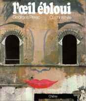 book cover of L'oeil ébloui by Georges Perec