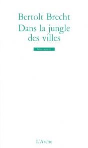 book cover of Στη ζούγκλα των πόλεων by Μπέρτολτ Μπρεχτ