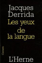 book cover of Les yeux de la langue by Jacques Derrida