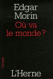book cover of Où va le monde ? by Edgar Morin