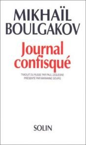book cover of Journal confisqué by Михайло Опанасович Булгаков