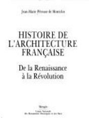 book cover of Histoire de l'architecture francaise by Jean-Marie Pérouse de Montclos
