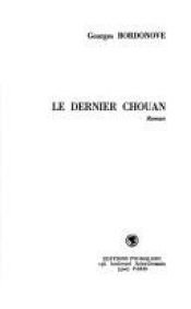 book cover of Le dernier chouan by Georges Bordonove