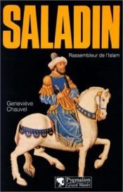 book cover of Saladin : Rassembleur de l'Islam by Geneviève Chauvel
