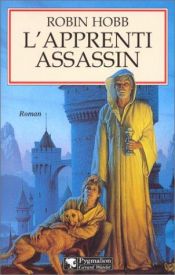 book cover of L'Assassin royal, tome 1 : L'Apprenti assassin by מרגרט אסטריד לינדהולם אוגדן