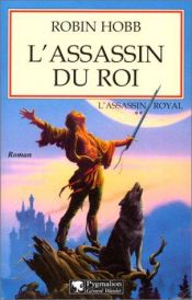 book cover of L'Assassin royal, tome 2 : L'Assassin du roi by Robin Hobb