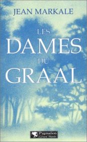 book cover of Les dames du Graal by Jean Markale