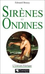 book cover of Sirènes et ondines by Edouard Brasey