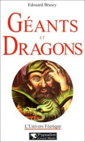 book cover of Géants et dragons by Edouard Brasey