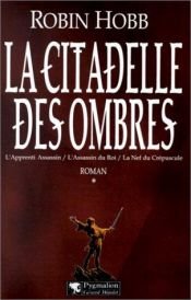 book cover of La Citadelle des Ombres, tome 1 by Robin Hobb