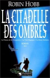 book cover of La Citadelle des Ombres, tome 2 by Robin Hobb