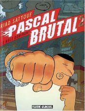 book cover of Pascal Brutal, Tome 2 : Le mâle dominant by Riad Sattouf