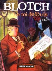 book cover of Blotch, le roi de Paris by Blutch