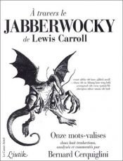 book cover of A travers le Jabberwocky de Lewis Carroll. Onze mots-valises dans huit traductions by Lewis Carroll