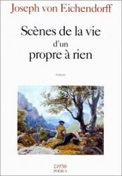 book cover of Scènes de la vie d'un propre à rien by Josef Frhr. von Eichendorff