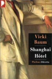 book cover of Shanghai͏̈ hôtel by Vicki Baum