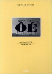 book cover of Kenzaburo Oe (Lieux de l'ecrit) by Jean-Louis Schefer