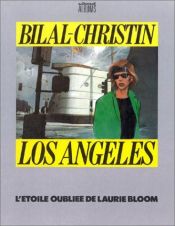 book cover of Los Angeles : L'Etoile oubliée de Laurie Bloom by Enki Bilal