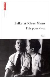 book cover of Fuir pour vivre by Erika e Klaus Mann