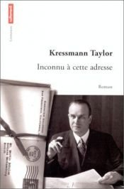 book cover of Inconnu à cette adresse by Kathrine Kressmann Taylor