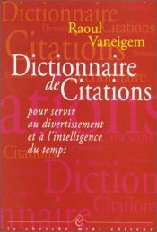 book cover of Dictionnaire de citations by Raoul Vaneigem