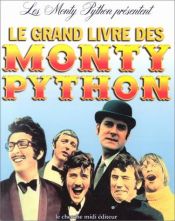 book cover of Le grand livre des Monty Python by Monty Python