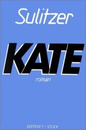 book cover of Kate by Paul-Loup Sulitzer