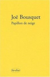 book cover of Papillon de neige by Joë Bousquet