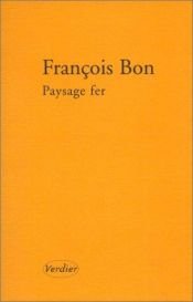 book cover of Paysage fer by François Bon