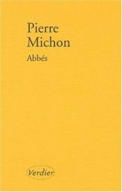 book cover of Abbés - Prix Décembre 2002 by Pierre Michon