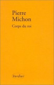 book cover of Corps du Roi by Pierre Michon