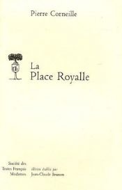 book cover of La Place Royale by Pierre Corneille