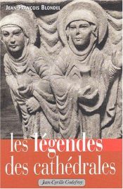 book cover of Légendes des cathédrales by Jean-Fran?ois Blondel