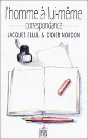 book cover of L'homme à lui-même : correspondance by Jacques Ellul
