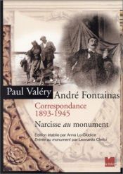 book cover of Paul Valéry - André Fontainas : Correspondance 1893-1945 : Narcisse au Monument by Paul Valéry