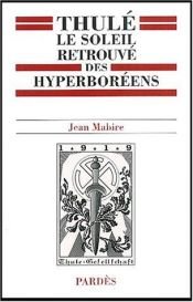 book cover of Thulé : Le Soleil retrouvé des Hyperboréens by Jean Mabire