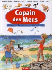 book cover of COPAINS DES MERS--LE GUIDE DES PETITS LOUPS DE MER by Valerie Tracqui