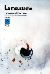 book cover of La moustache by Emmanuel Carrère
