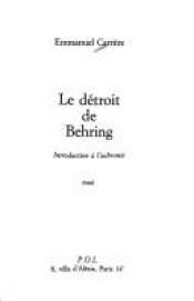 book cover of Le Détroit de Behring by Emmanuel Carrère