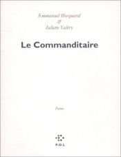 book cover of Le commanditaire: Poème by Emmanuel Hocquard