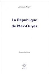 book cover of La République de Mek-Ouyes by Jacques Jouet