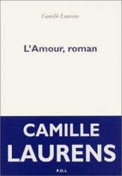 book cover of L'Amour, roman by Camille Laurens