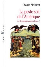 book cover of La peste soit de l'Amérique by Sholem Aleichem