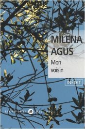 book cover of Mon voisin by Milena Agus