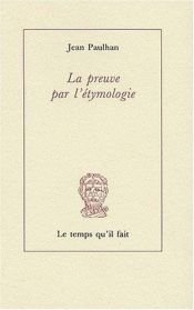 book cover of La preuve par l'étymologie by Jean Paulhan