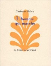 book cover of L'Homme qui marche by Christian Bobin