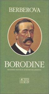 book cover of Alexandre Borodine, 1834-1887 by Nina Berberova