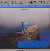 book cover of Marseille New York 1940-1945. Une vision surréaliste by Bernard Noël